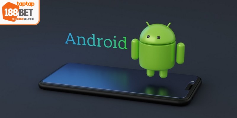 Hướng dẫn tải app 188BET cho Android cực kỳ đơn giản 